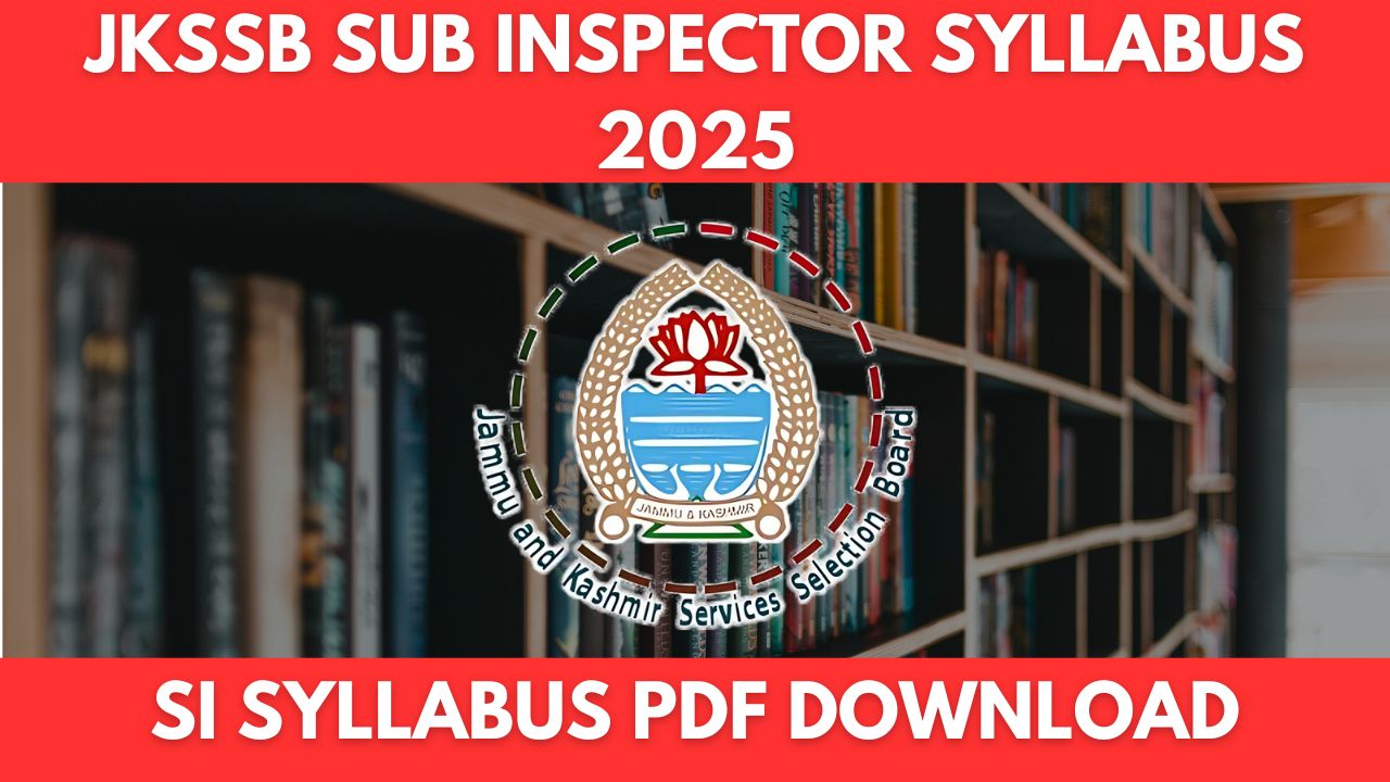 JKSSB Sub Inspector Syllabus 2025