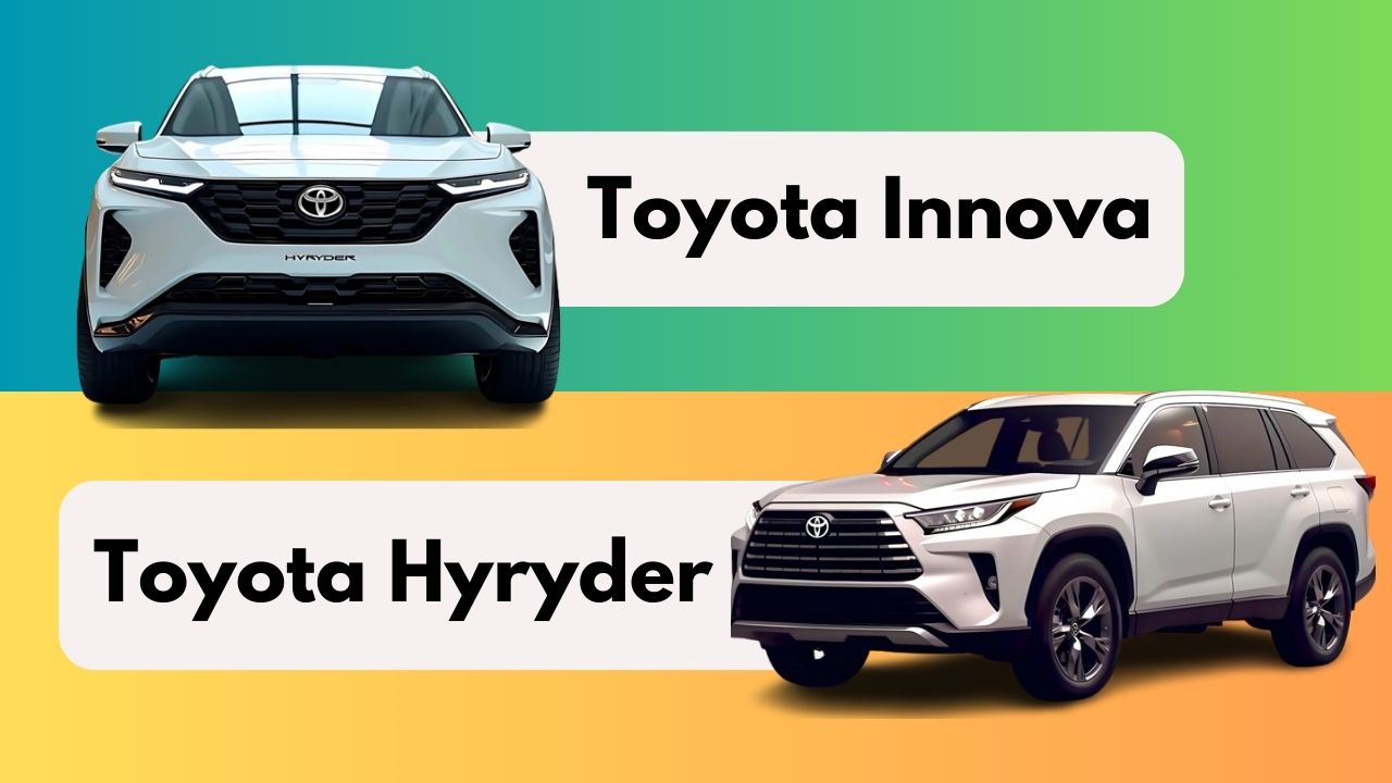 Toyota Innova vs Toyota Hyryder